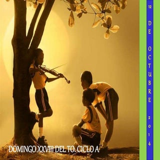 DOMINGO XXVIII DEL TO. CICLO A. DIA...
