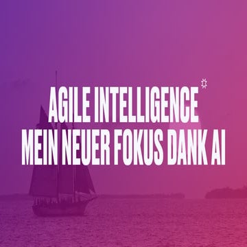 AAC2025_DominikRunge_Agile Intelligence – Der agile Fokus dank AI .pdf