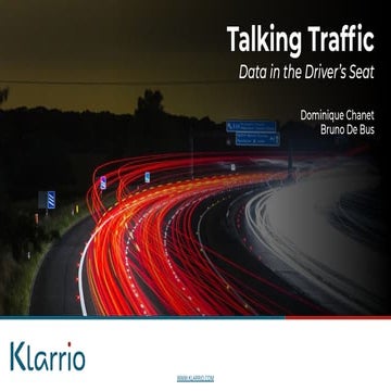 Talking Traffic: Data in the Driver's Seat (Dominique Chanet, Klarrio) Kafka ...