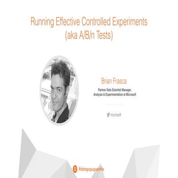 Running Effective Controlled Experiments (aka A/B/n Tests) - Data Science Pop...