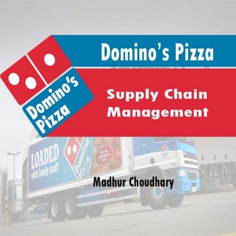 Domino's Pizza Supply Chain  Management