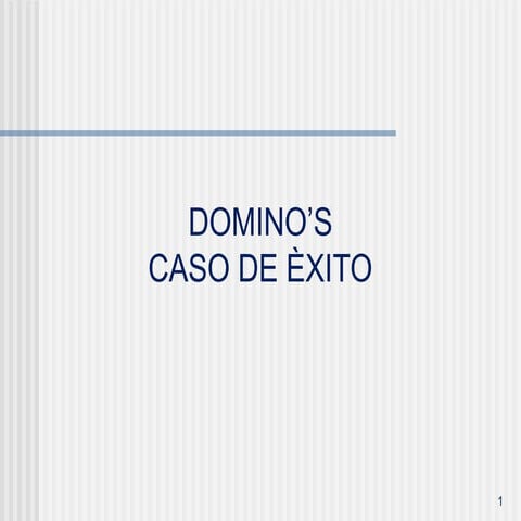 Domino's Pizza Caso de éxito empresarial.ppt