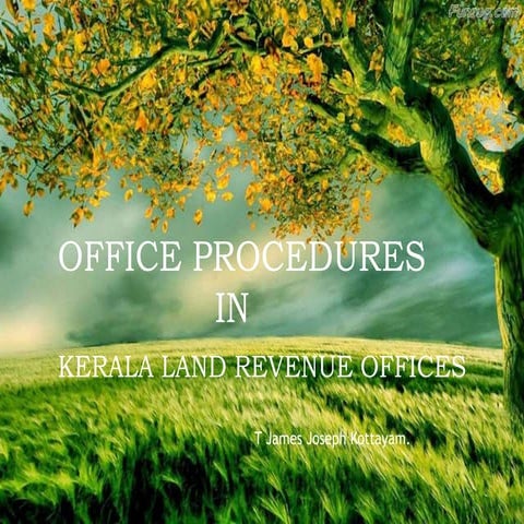 DOM Kerala Land Revenue office procedures - Guidance to newly recruited staff...