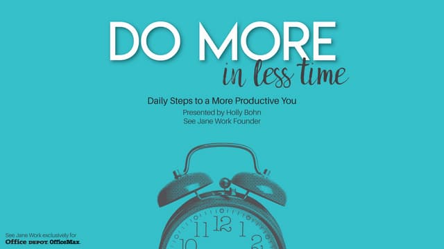 Be Effective, Not Busy - Daily Steps to a More Productive You