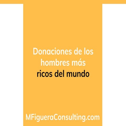 Donaciones de los hombres más ricos del mundo - By @MFigueraConsult