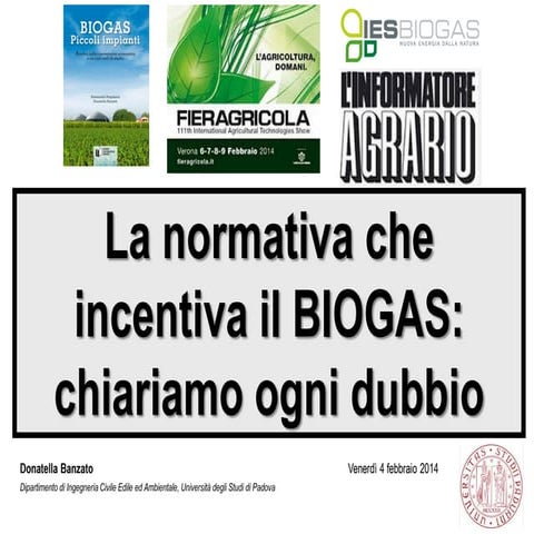La normativa che incentiva il biogas: chiariamo ogni dubbio - Convegno Biogas...