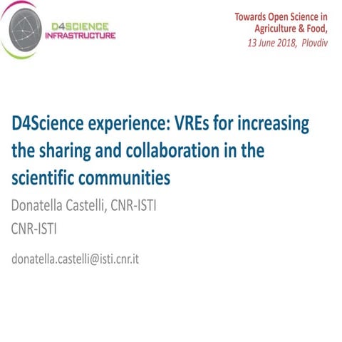 D4Science experience: VREs for increasing the sharing and collaboration in th...