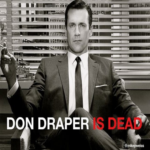 Don Draper Is Dead - Redux - LERN Conference 2013