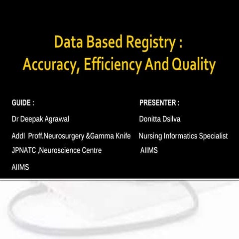 Data Based Registry :Accuracy, Efficiency And Quality 