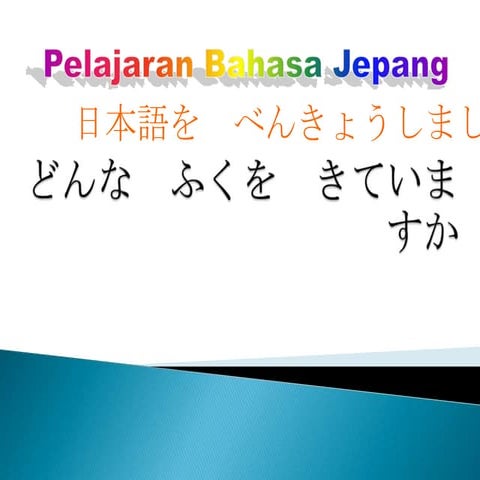 Donna fuku o kite imasu ka | PPT
