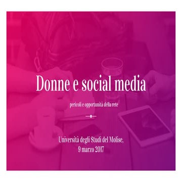 WDG - Donne e social media: pericoli e opportunità della rete
