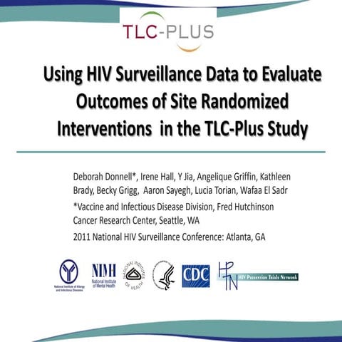 Using HIV Surveillance Data to Evaluate Outcomes of Site Randomized Intervent...