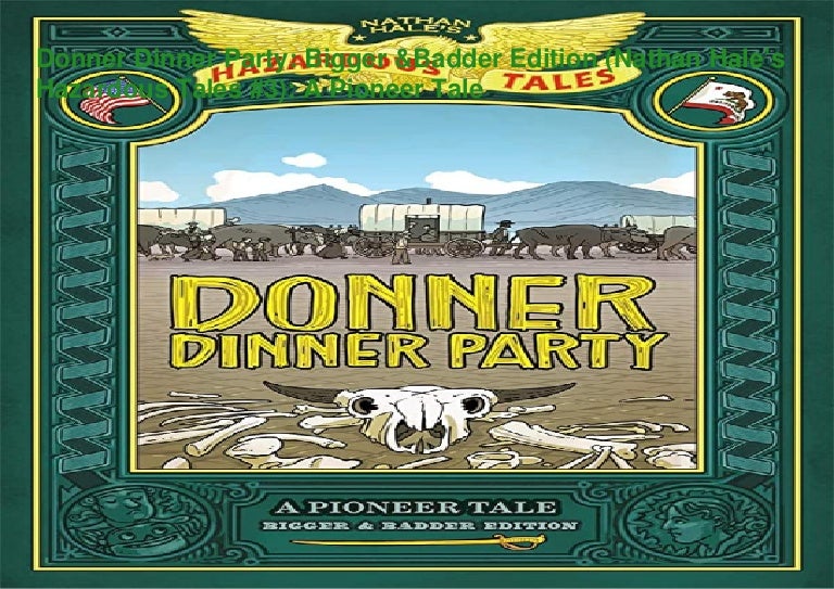 (*PDF/EPUB)>DOWNLOAD Donner Dinner Party Bigger & Badder Edition (N…