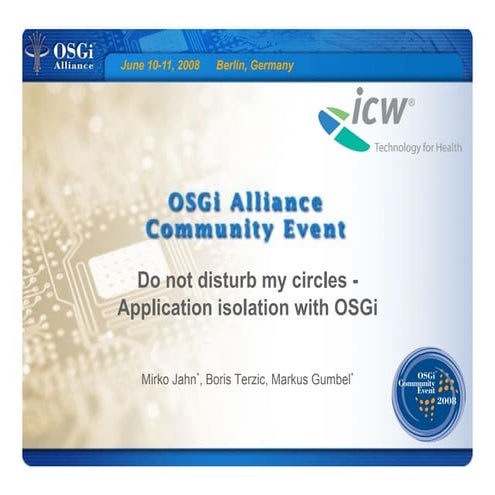Do not disturb my circles! Secure Application Isolation with OSGi - Mirko Jah...
