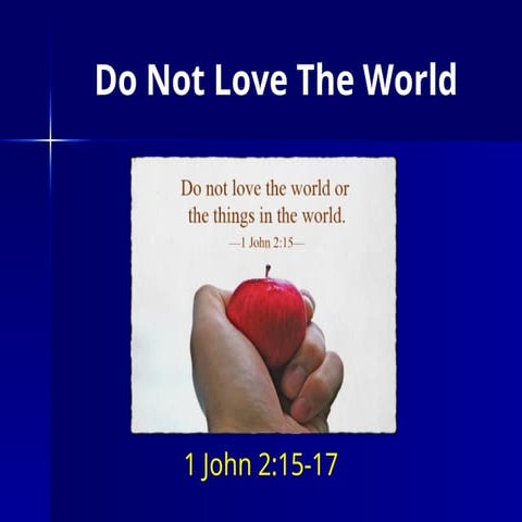 do-not-love-the-world-or-things-of-the-world-ppt