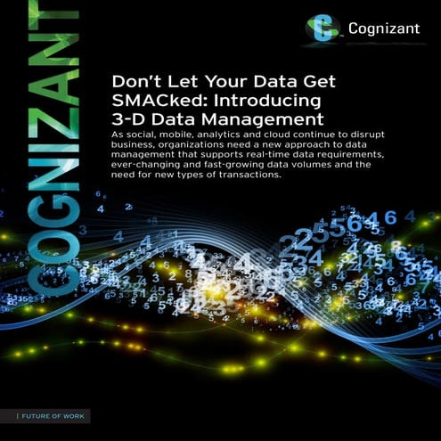 Don't Let Your Data Get SMACked: Introducing 3-D Data Management