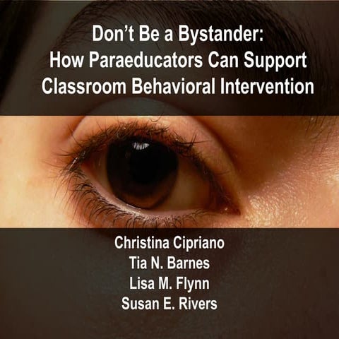 Dont be a bystander: How Paraeducators Can support Classroom Behavioral Inter...