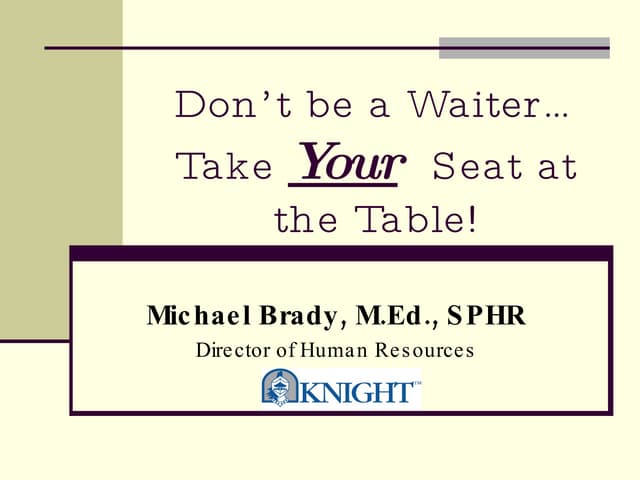 Don t be a waiter take your seat the table 2