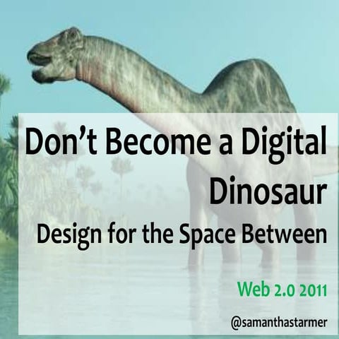 Don't a Digital Dinosaur - Web 2.0 2011