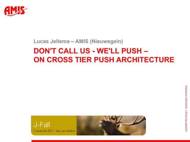 Don't call us - we'll push - on cross tier push architecture (NLJUG JFall 201...