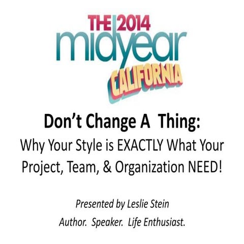 Don't Change A Thing: Why Your Style is EXACTLY What Your Project, Team, & Or...