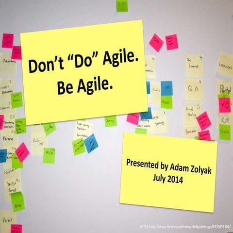 Don't "Do" Agile, Be Agile