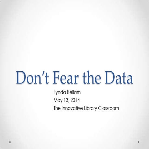 Don’t fear the data: Statistics in Information Literacy Instruction