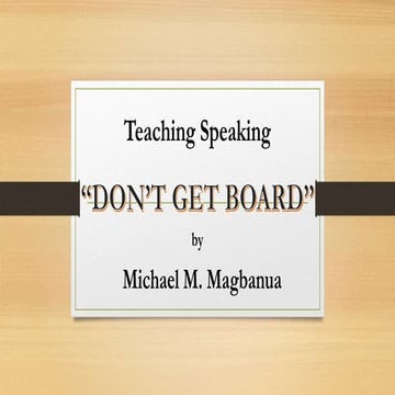 Dont get board slides.pptx