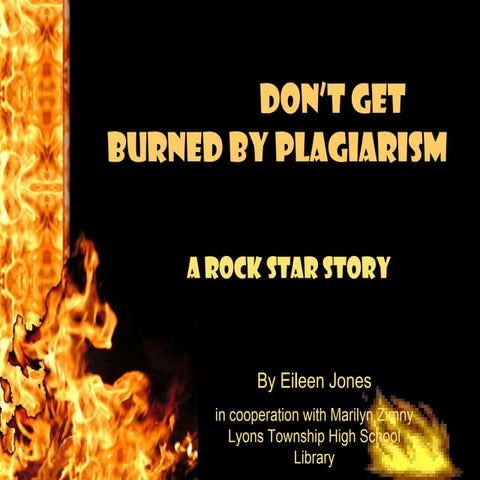 Don't Get Burned By Plagiarism