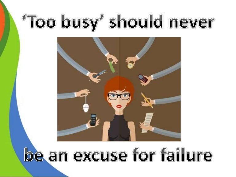 Being Busy Is An Excuse | Examples of ‘BUSY’ in a sentence – APKJKL