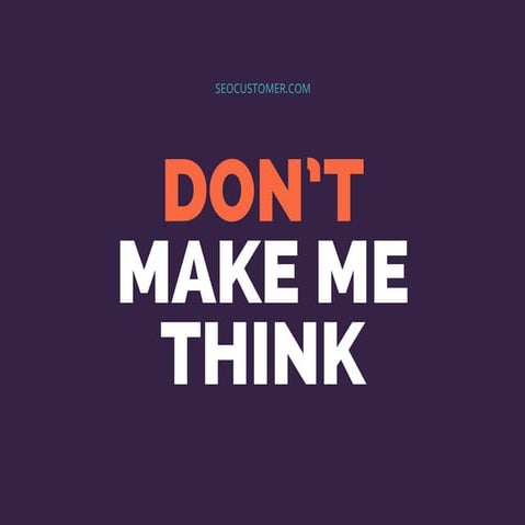 Don’t make me think