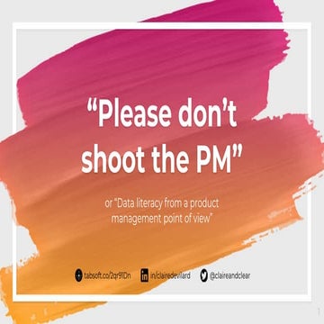 “Don’t shoot the PM!” or data literacy from a product management point of view