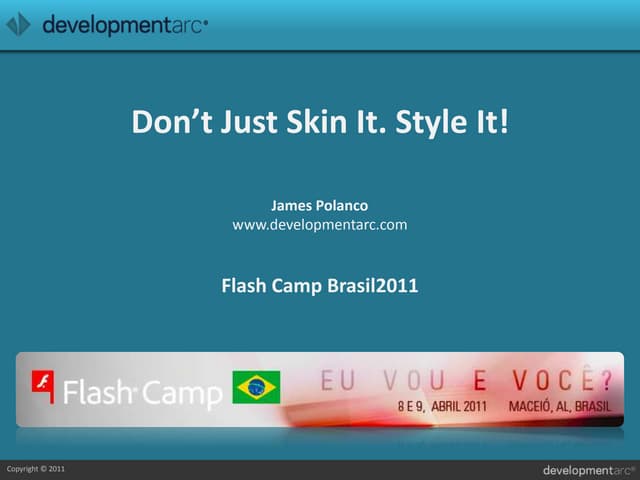 Adobe Flex Don't Style It, Skin it!