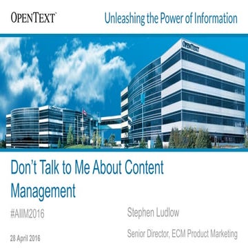 [AIIM16]  Don’t Talk to Me about Content Management