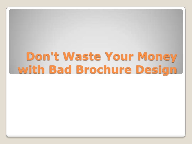 Don't Waste Your Money with Bad Brochure Design