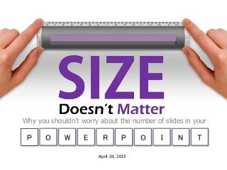 Size Doesn't Matter