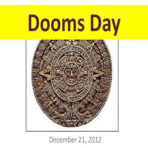 Dooms day