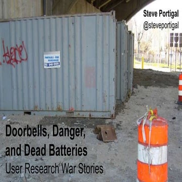 Doorbells, Danger, and Dead Batteries: User Research War Stories