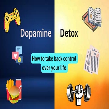 A Power Point Presentation on Dopamine Detox