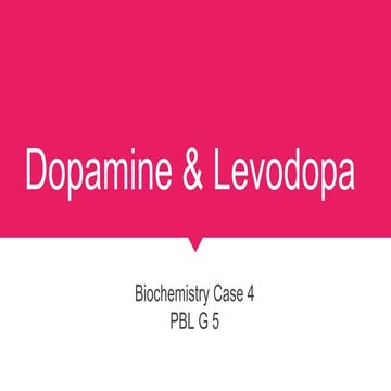 Dopamine &amp; levodopa