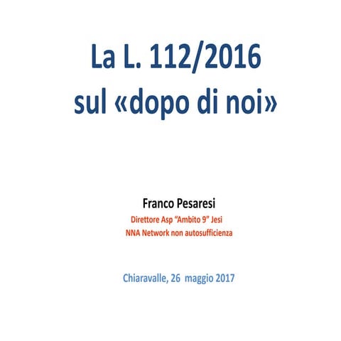 La L. 112/2016   sul Dopo di noi
