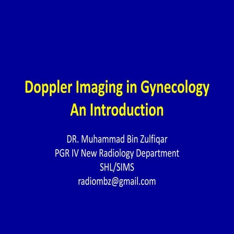 Doppler in gyneacology Dr. Muhammad Bin Zulfiqar