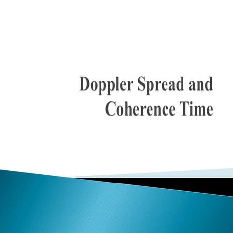 Doppler Spread and Coherence Time.pptx