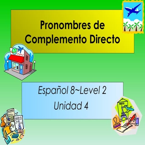 DOP Pronombres de Complemento Directo~Parte 1