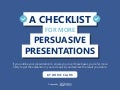 A Checklist for More Persuasive Presentations