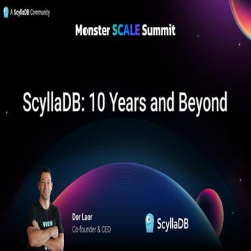 ScyllaDB: 10 Years and Beyond by Dor Laor