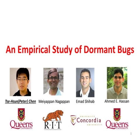 MSR2014 - An Empirical Study of Dormant Bugs