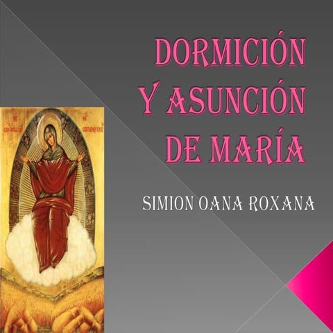 Dormición y asunción de maría (trabajo de roxana )