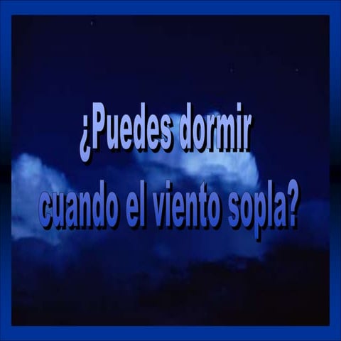 Dormir cuando el viento sopla