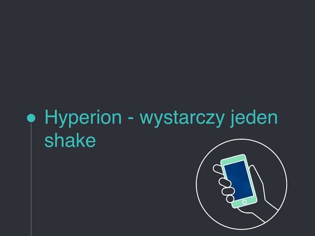 [Quality Meetup #20] Dorota Tadych - Hyperion - wystarczy jeden shake